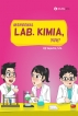 Mengenal Lab. Kimia, Yuk!